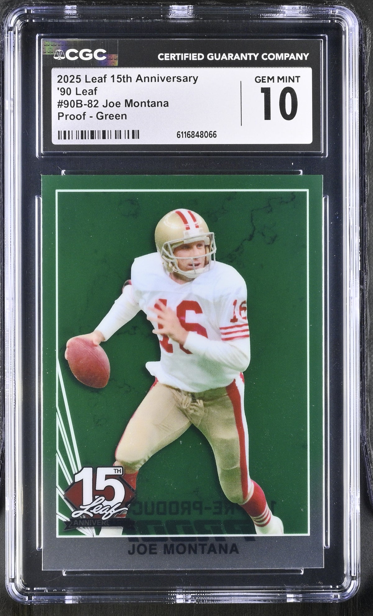 2025 15th Anniversary #90B-82 Joe Montana '90 Leaf CGC 10 POP 1